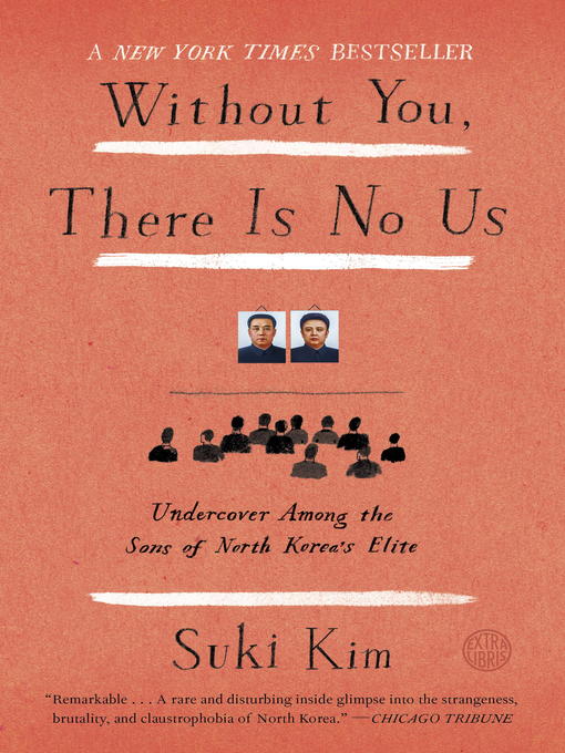 Détails du titre pour Without You, There Is No Us par Suki Kim - Disponible